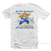 No Gods No Masters All Cops Are Bastards T-Shirt