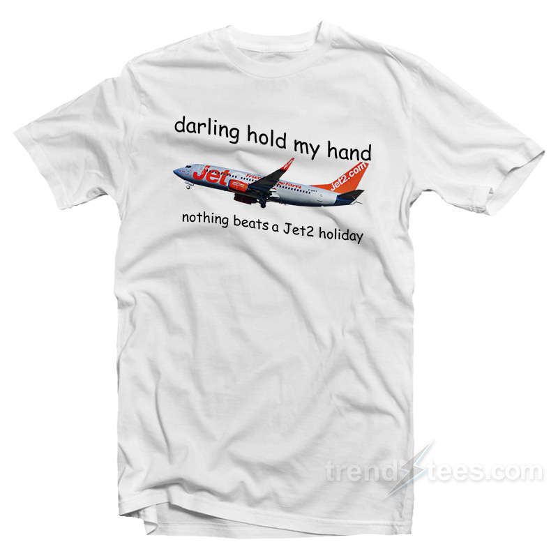 Nothing Beats a Jet2 Holiday T-Shirt
