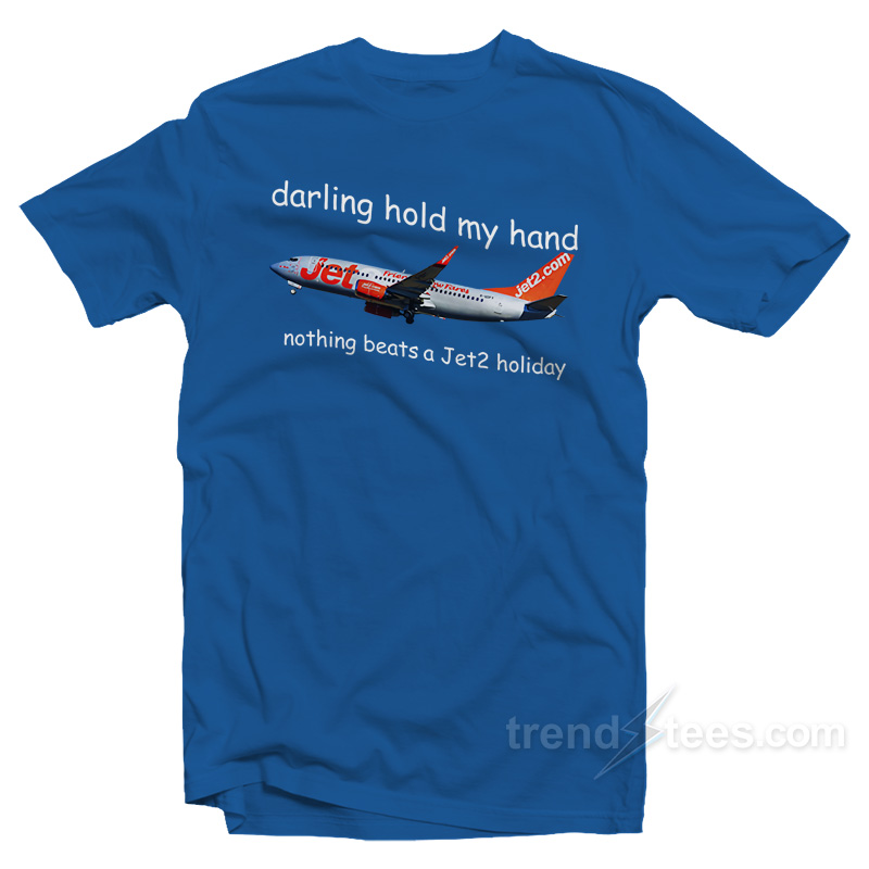 Nothing Beats a Jet2 Holiday T-Shirt
