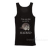 Raccoon I'm Not Fat Just Full Of Hatred Tank Top