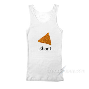 Shart Chip Dorito Tank Top