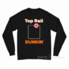 Top Rail Dunkin Long Sleeve Shirt