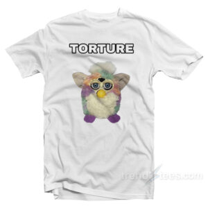 Torture Furby T-Shirt