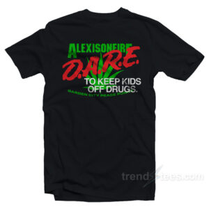 Alexisonfire Dare To Keep Kids Off Drugs T-Shirt