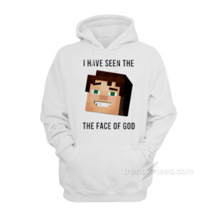 I Have Seen The The Face Of God Hoodie