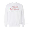 It's A Crime To Be Gorgeous Sweatshirt