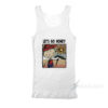 Let's Go Honey Topher Park In The Runarounds Tank Top