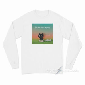 Purrinink No Idea Where I'm Going Long Sleeve Shirt