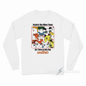 Anxiety Has Many Faces Hamtaro Long Sleeve Shirt