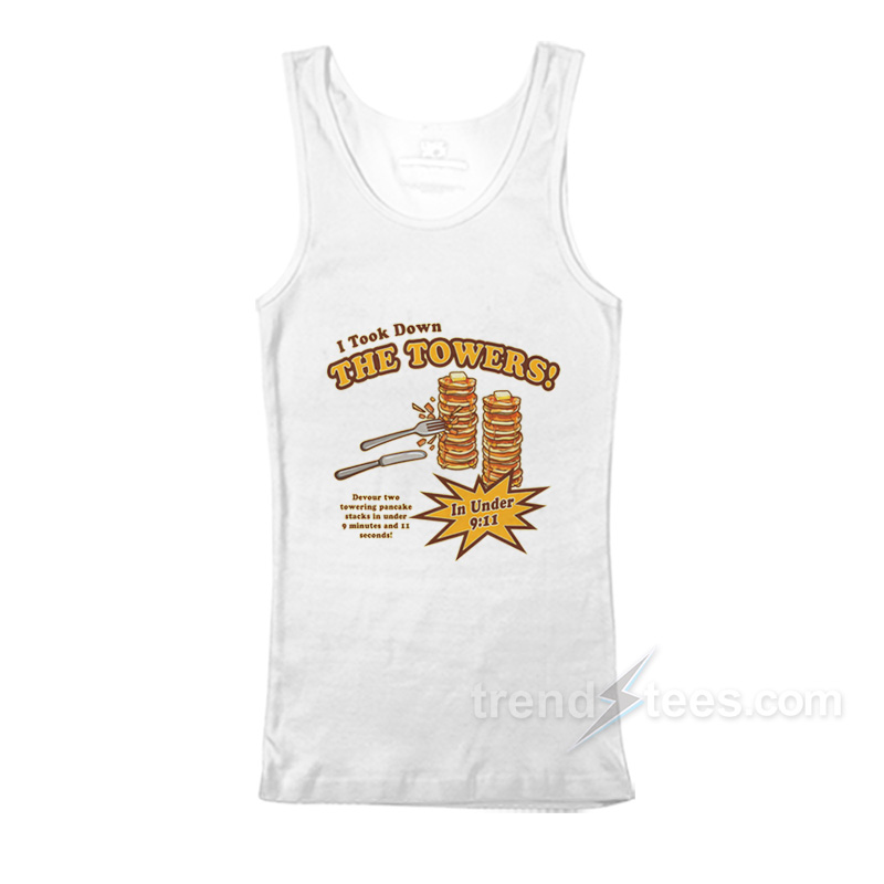I Took Down The Towers Tank Top