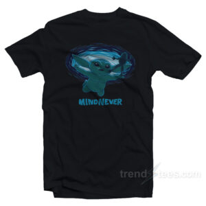 Mind Never Grogu T-Shirt