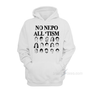No Nepo All 'Tism Hoodie