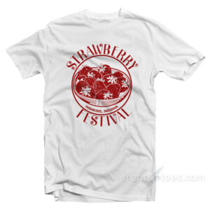 Strawberry Festival Hawkins Indiana Stranger Things T-Shirt