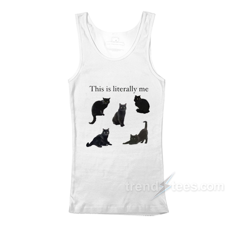 This Is Literally Me Cat Tank Top