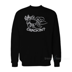 What's Crackin John B Outer Banks Sweatshirt