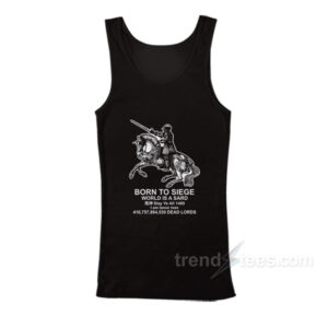 Born To Siege World Is A Sard Medieval Knight Tank Top
