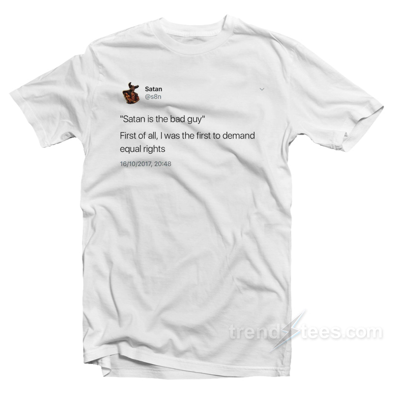 Satan Is The Bad Guy T-Shirt
