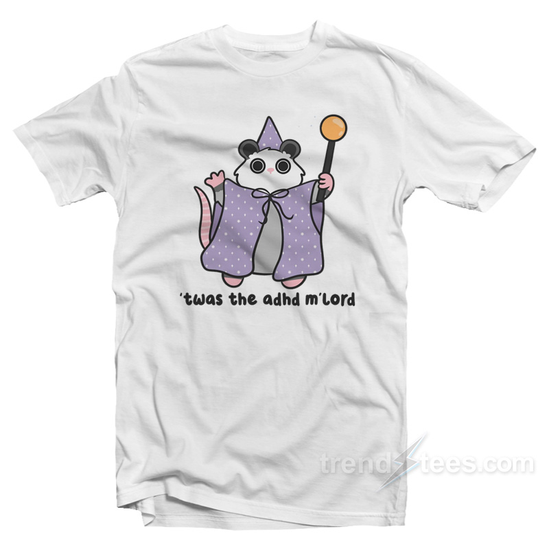 Twas The ADHD M'Lord T-Shirt