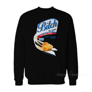 Bitch Be Gone Don't Try Me Orange Spray Sweatshirt