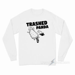 Drunk Raccoon Trash Panda Long Sleeve Shirt