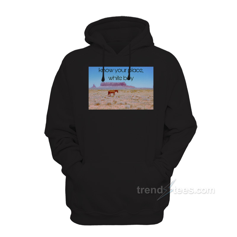 Know Your Place White Boy Hoodie