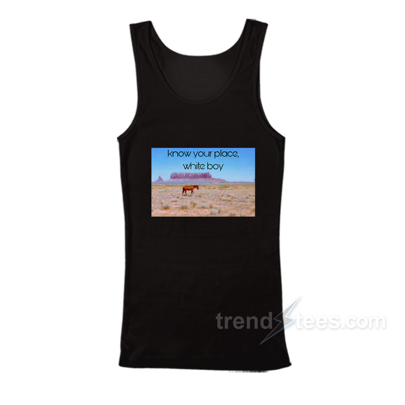 Know Your Place White Boy Tank Top