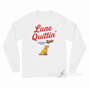 Lane Quittin' Lane Kiffin Long Sleeve Shirt