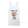 Shut Up For Bit Funny Bear Tank Top