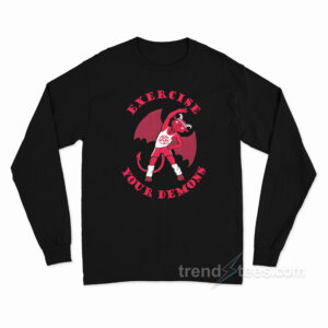 Exercise Your Demons Ringer Long Sleeve Shirt