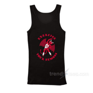 Exercise Your Demons Tank Top