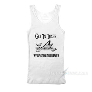 Get In Loser We're Doing God's Will Christian Bible Tank Top