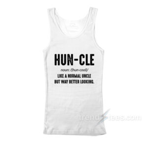 Huncle Funny Uncle Definition Tank Top