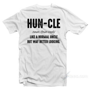 Huncle Funny Uncle Definition T-Shirt
