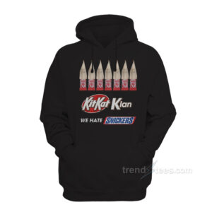 Kit Kat Klan We Hate Snickers Hoodie