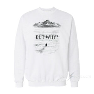 Penguin But Why Sweatshirt