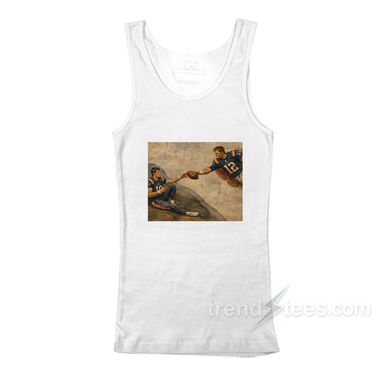The Creation Of Adam Tom Brady Drake Maye Tank Top