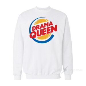 Drama Queen Burger Logo Parody Sweatshirt