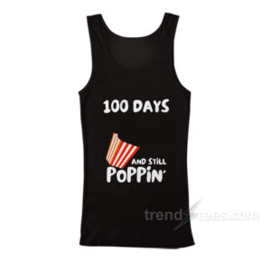 100 Days Of School And Still Poppin Tank Top