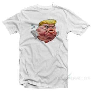Angry Fish Political Satire Trump T-Shirt