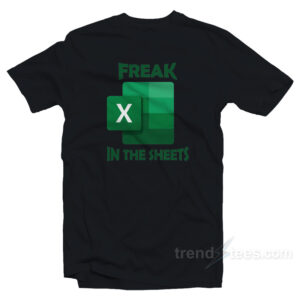 Freak in the Sheets T-Shirt