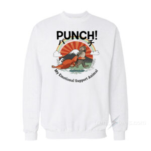 Punch The Monkey My Emotional Support Animal Sweatshirt