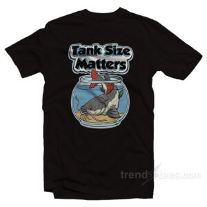 Redtail Catfish Tank Size Matters T-Shirt