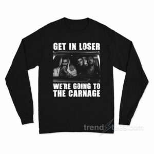 Get In Loser We're Going To The Carnage Spade Brothers Long Sleeve Shirt