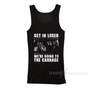 Get In Loser We're Going To The Carnage Spade Brothers Tank Top