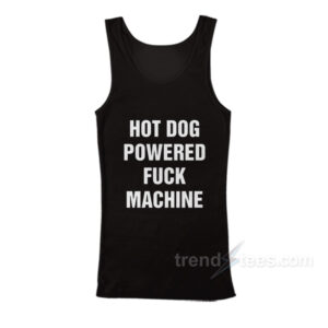 Hot Dog Powered Fuck Machine Tank Top