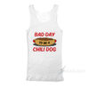 Bad Day To Be Chili Dog Tank Top