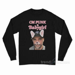 CM Punk Is Babygirl Long Sleeve Shirt