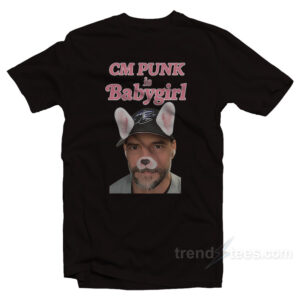 CM Punk Is Babygirl T-Shirt