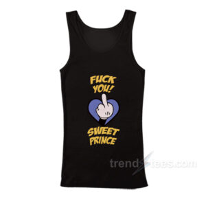 Fuck You Sweet Prince Tank Top