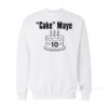 Cake Maye Drake Maye Sweatshirt